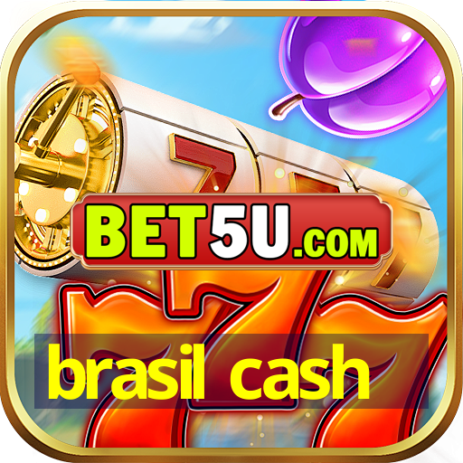 brasil cash